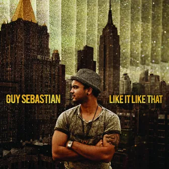 Like It Like That by Guy Sebastian