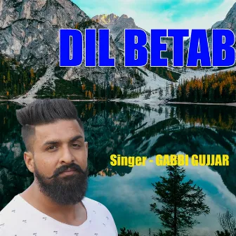 Dil Betab by Gabbi Gujjar