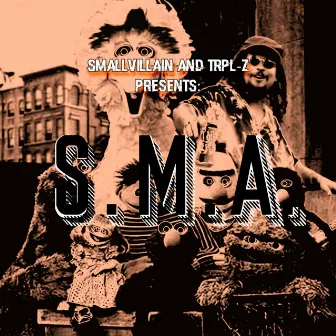 S.M.A. by Trpl-Z