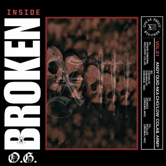 O.G. BROKEN INSIDE by Andy Quid