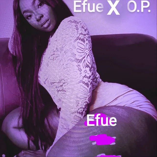 Efue X O.P.