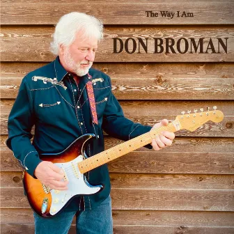 The Way I Am by Don Broman