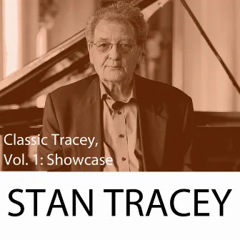 Classic Tracey, Vol. 1: Showcase by Stan Tracey