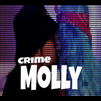 Molly by Crime