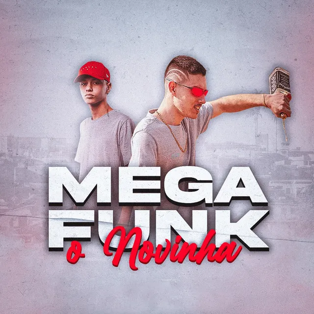 Mega Funk (O Novinha)