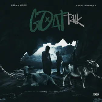 Goat Talk by Kingg Lowkeyy