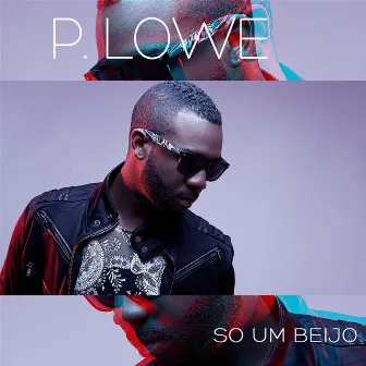 So Um Beijo by P. Lowe