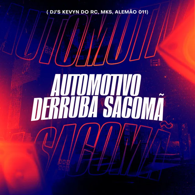 Automotivo Derruba Sacomã