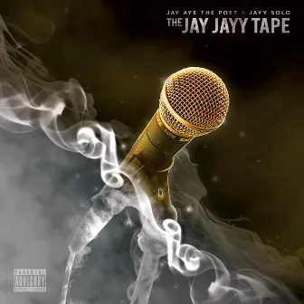 The Jay Jayy Tape by Jayy Solo