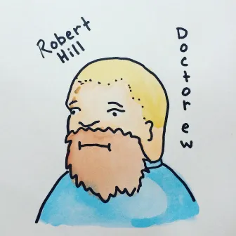 Robert Hill by Doctor Ew