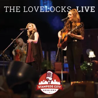 Live at Stampede City Sessions by The Lovelocks