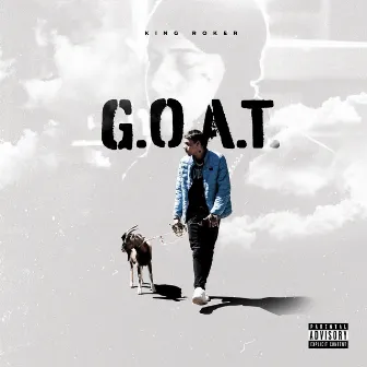 G. O. A. T. by King Roker