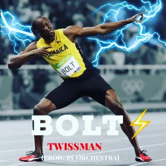 BOLT by Twissman