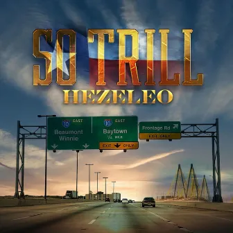 So Trill by Hezeleo