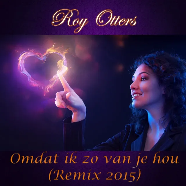 Omdat ik zo van je hou - Remix 2015