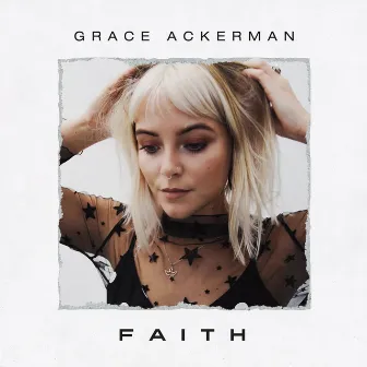 Faith by Grace Ackerman