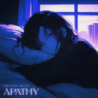 Apathy by TRILTAPE