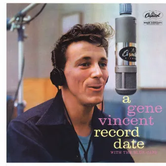 A Gene Vincent Record Date by Gene Vincent & His Blue Caps