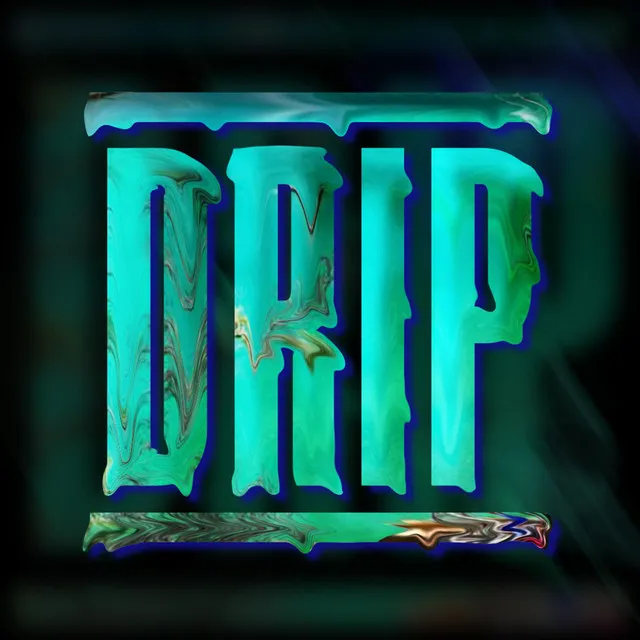 Drip