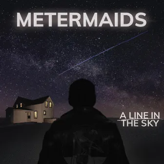 A Line In The Sky by Metermaids