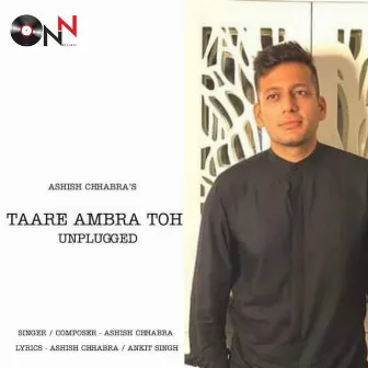 Taare Ambra Toh unplugged by Ashish Chhabra