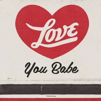 Love You Babe by Jason Collett