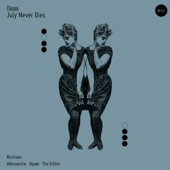 July Never Dies by Deso