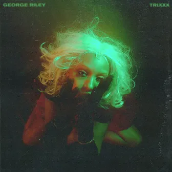 TRIXXX by George Riley