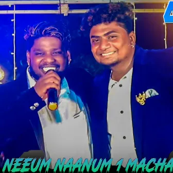 Neeum Naanum 1 Macha by Voice of Vasanth