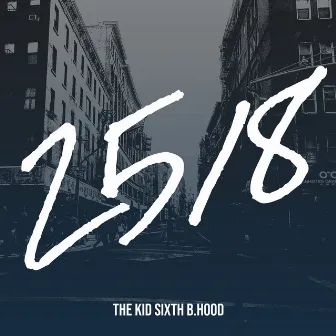 25/8 by THE KID SIXTH B.HOOD