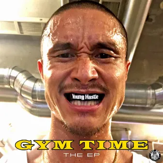 Gym Time The EP by Young Hastle