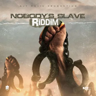 Nobody's Slave Riddim (Instrumental) by AJT Music Productions