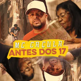 Antes dos 17 by Mc Caçula