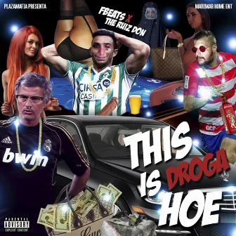 This Is Droga Hoe by F-Beats