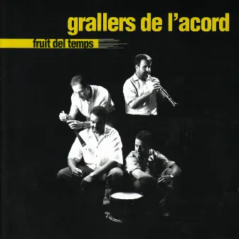 Fruit del Temps by Grallers de l'acord