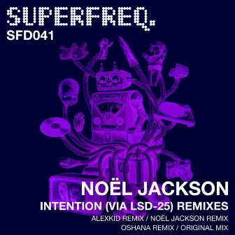 Intention (Via Lsd-25) Remixes by Noel Jackson