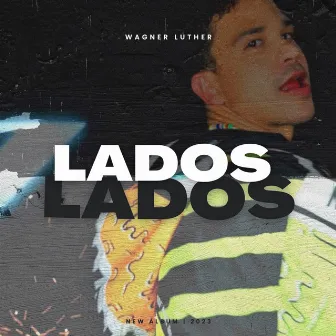 Lados by Wagner Luther