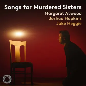 Jake Heggie: Songs for Murdered Sisters by Jake Heggie