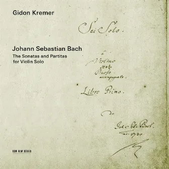 Bach: The Sonatas and Partitas for Violin Solo by Gidon Kremer