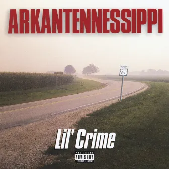 Arkantennessippi by Lil Crime