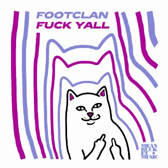 Fuck Yall by Footclan