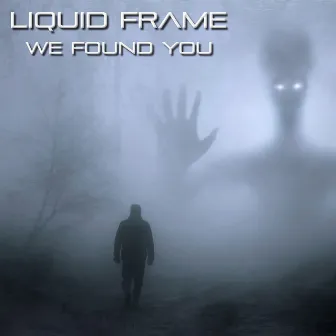 We Found You by Liquid Frame