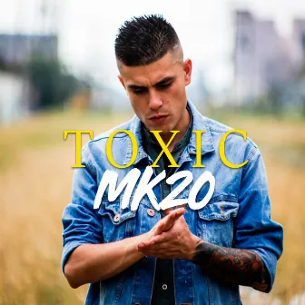 Toxic by MK20