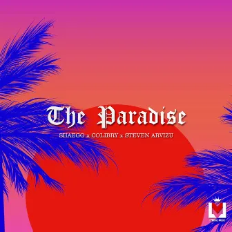 The Paradise by Steven Arvizu