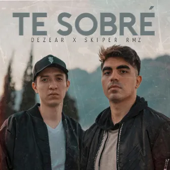 Te sobré by Skiper Rmz