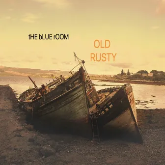 Old Rusty by tHE bLUE rOOM