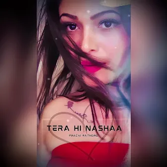 Tera Hi Nashaa by Prachi Rathore