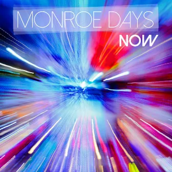 Now by Monroe Days