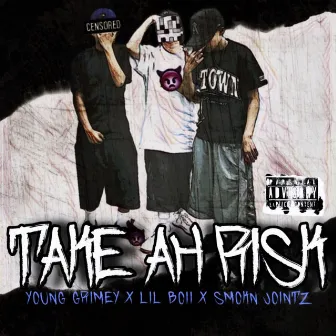 Take ah Risk by Young Grimey