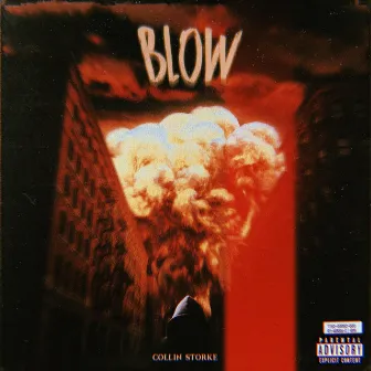 Blow by Collin Storke